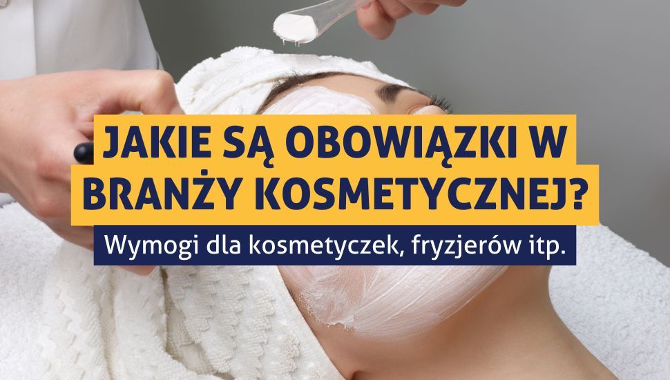 Jakie mam obowiązki w branży kosmetycznej?